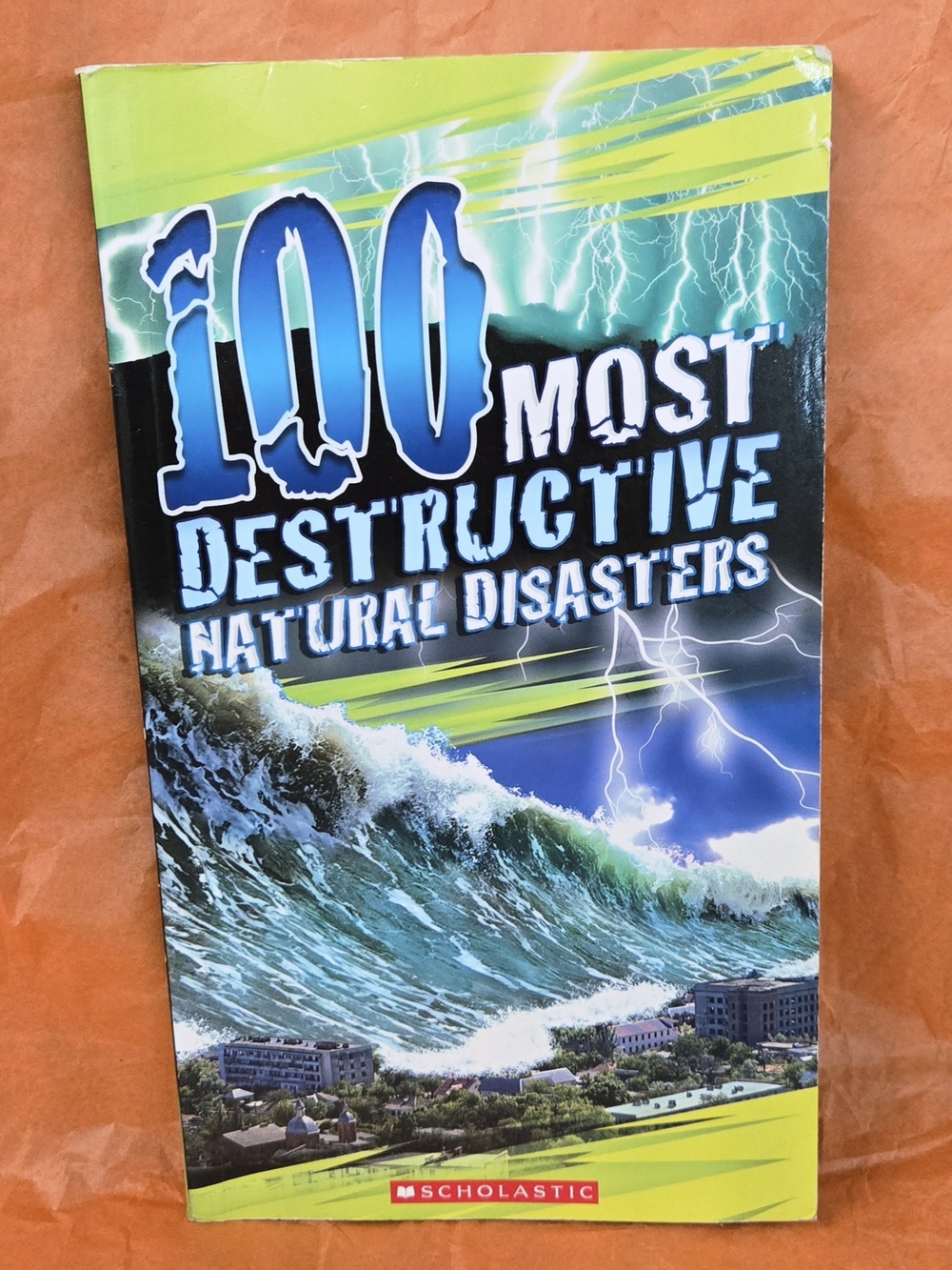 100 MOST DESTRUCTIVE NATURAL DISASTERS BOOK